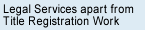 Legal Services apart from Title Registration Work