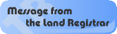 Message from the Land Registrar