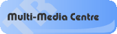 Multi-media Centre