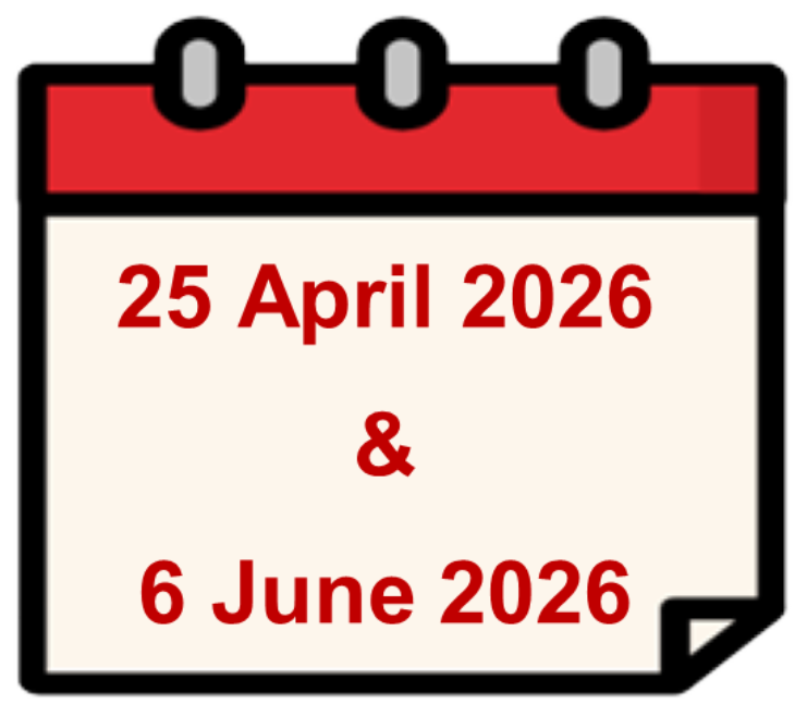 25 April 2026 & 6 June 2026